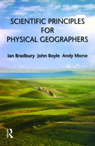 Könyv Scientific Principles for Physical Geographers John Boyle