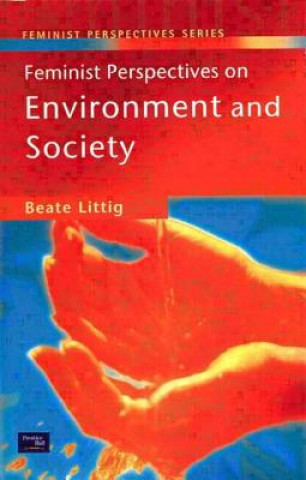 Könyv Feminist Perspectives on Environment and Society Beate Littig