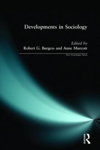 Kniha Developments in Sociology Robert Burgess