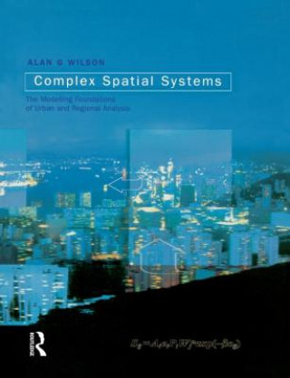 Kniha Complex Spatial Systems Alan Wilson