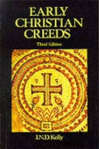 Carte Early Christian Creeds J N D Kelly