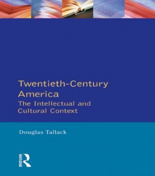 Book Twentieth-Century America Douglas Tallack