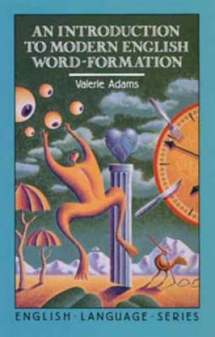 Carte Introduction to Modern English Word-Formation Valerie Adams