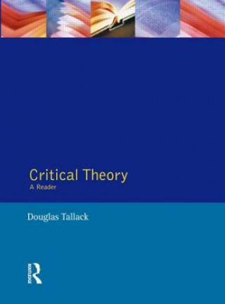 Kniha Critical Theory Douglas Tallack