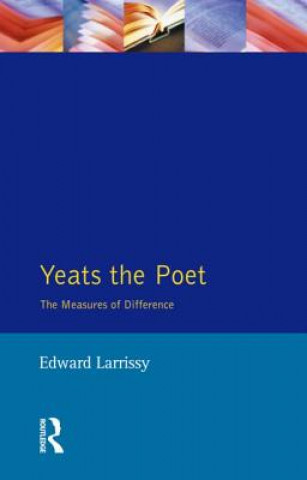 Kniha Yeats The Poet Edward Larrissy