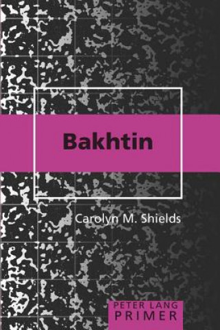 Carte Bakhtin Primer Carolyn M Shields