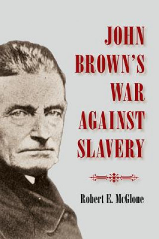 Carte John Brown's War against Slavery Robert E. McGlone