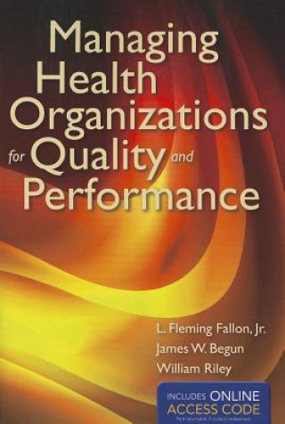 Kniha Managing Health Organizations For Quality And Performance L Fleming Fallon