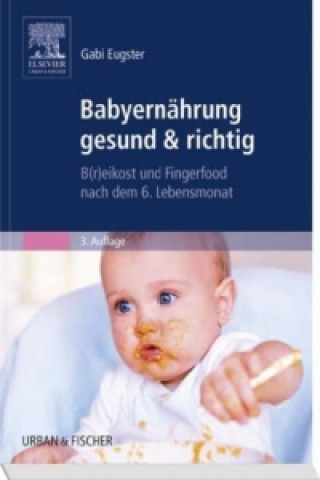 Kniha Babyernährung gesund & richtig Gabi Eugster