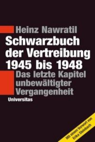 Könyv Schwarzbuch der Vertreibung 1945-1948 Heinz Nawratil
