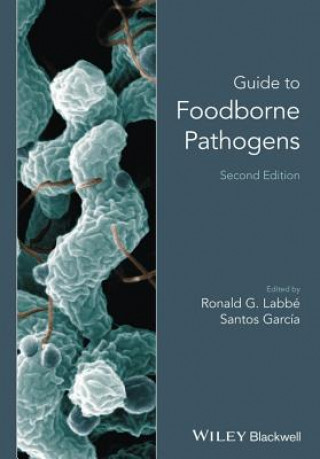 Könyv Guide to Foodborne Pathogens 2e Ronald G Labb