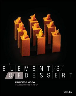 Kniha Elements of Dessert Francisco J Migoya
