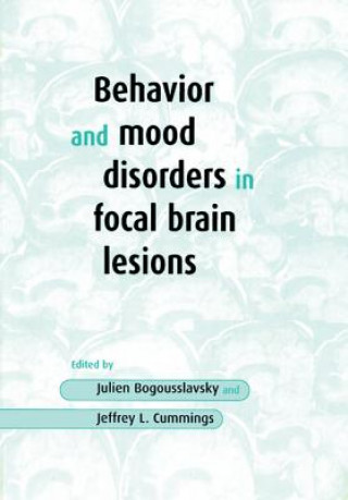 Könyv Behavior and Mood Disorders in Focal Brain Lesions Julien Bogousslavsky