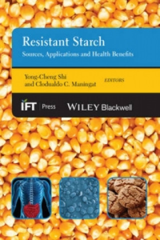Kniha Resistant Starch - Sources, Applications and Health Benefits Yong Cheng Shi