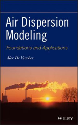 Könyv Air Dispersion Modeling - Foundations and Applications Alex De Visscher
