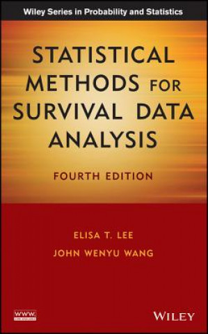 Kniha Statistical Methods for Survival Data Analysis, Fourth Edition Elisa T Lee