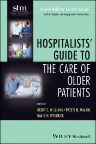 Carte Hospitalists' Guide to the Care of Older Patients Brent C. Williams