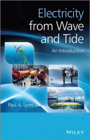 Carte Electricity from Wave and Tide - An Introduction to Marine Energy Paul A Lynn