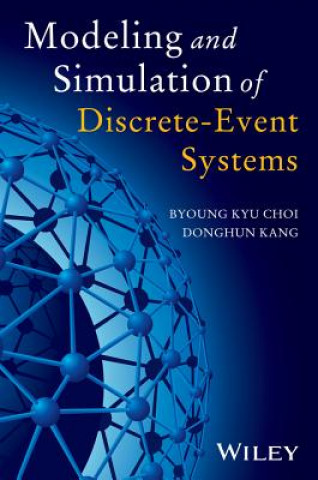 Книга Modeling and Simulation of Discrete-Event Systems Byoung K Choi