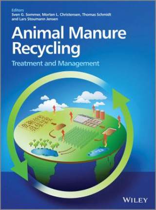 Kniha Animal Manure Recycling - Treatment and Management Sven G Sommer