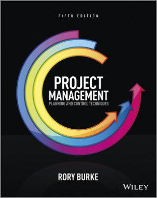 Könyv Project Management - Planning and Control Techniques 5e Rory Burke