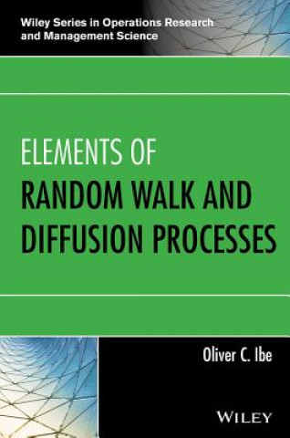 Kniha Elements of Random Walk and Diffusion Processes Oliver C Ibe