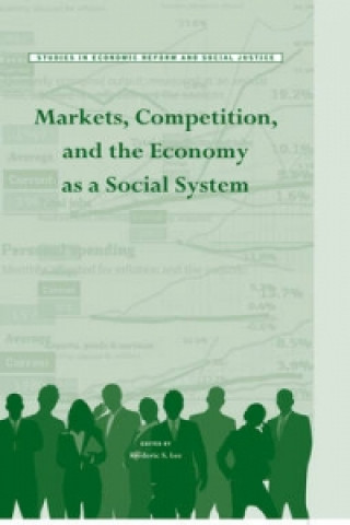 Kniha Markets, Competition, and the Economy as a Social System HB Frederic S Lee