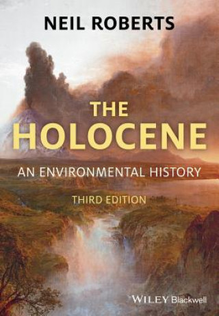 Carte Holocene - An Environmental History 3e Neil Roberts