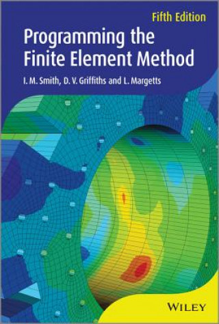 Könyv Programming the Finite Element Method 5e I M Smith