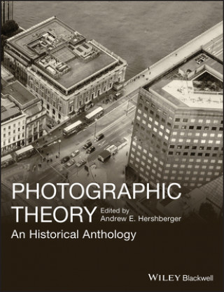 Carte Photographic Theory - An Historical Anthology Andrew E Hershberger