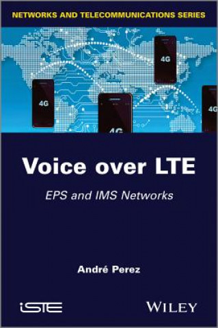 Kniha Voice over LTE - EPS and IMS Networks André Perez