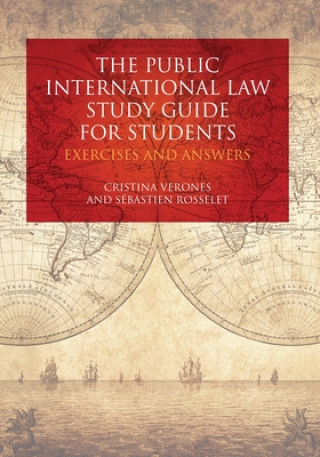 Kniha Public International Law Study Guide for Students Cristina Verones & Sebastien Rosselet