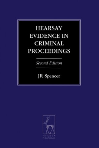 Könyv Hearsay Evidence in Criminal Proceedings J R Spencer