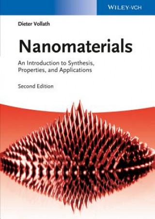 Kniha Nanomaterials - An Introduction to Synthesis, Properties and Applications 2e Dieter Vollath