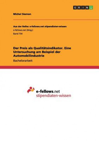 Carte Preis als Qualitatsindikator. Eine Untersuchung am Beispiel der Automobilindustrie Michel Siemon