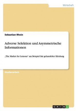 Книга Adverse Selektion und Asymmetrische Informationen Sebastian Rhein