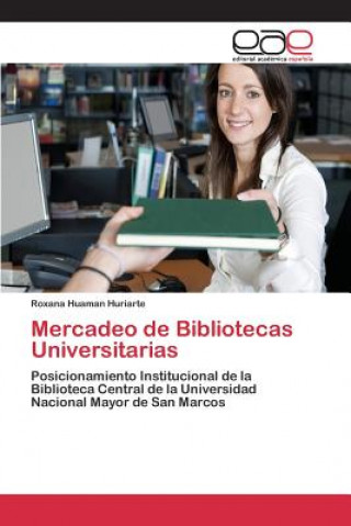 Buch Mercadeo de Bibliotecas Universitarias Roxana Huaman Huriarte