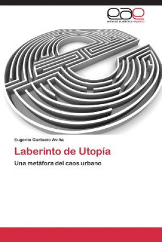 Buch Laberinto de Utopia Eugenio Garbuno Avi