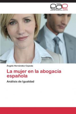 Kniha mujer en la abogacia espanola Ángela Hernández Cepeda