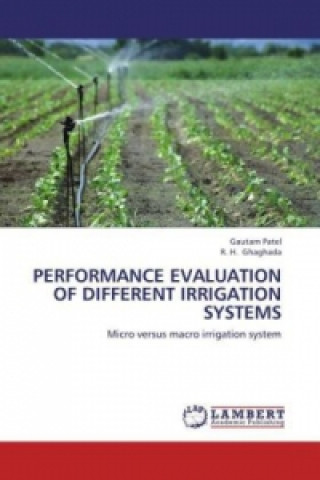 Knjiga Performance Evaluation of Different Irrigation Systems Gautam Patel