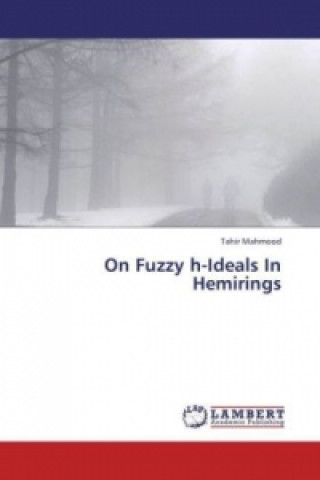Carte On Fuzzy h-Ideals In Hemirings Tahir Mahmood