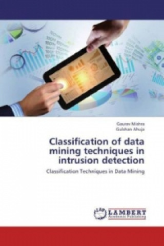 Kniha Classification of data mining techniques in intrusion detection Gaurav Mishra