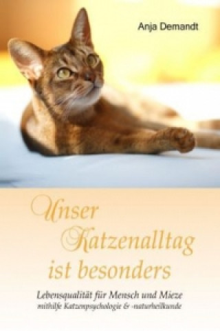 Kniha Unser Katzenalltag ist besonders Anja Demandt