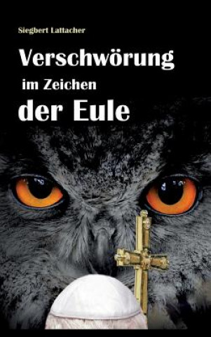 Buch Verschwörung im Zeichen der Eule Siegbert Lattacher