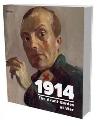 Buch 1914: The Avant-Garde Goes to War Uwe M. Schneede