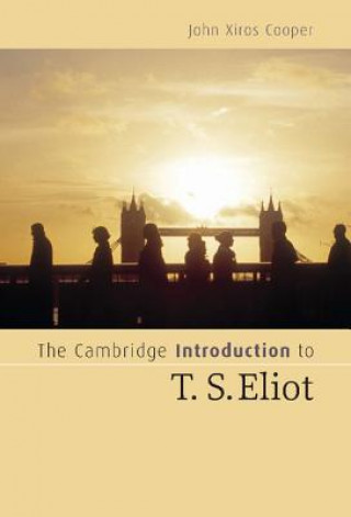 Knjiga Cambridge Introduction to T. S. Eliot John Xiros Cooper