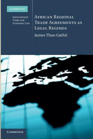 Knjiga African Regional Trade Agreements as Legal Regimes James Thuo Gathii