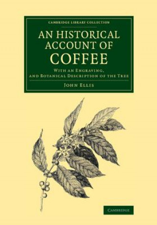 Könyv Historical Account of Coffee John Ellis