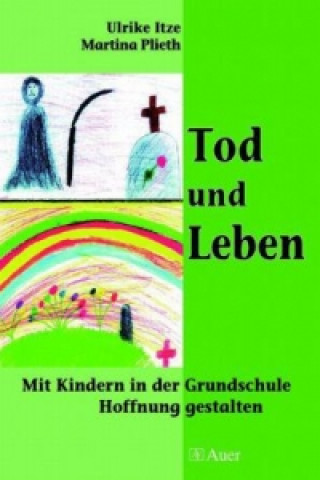 Könyv Tod und Leben Ulrike Itze