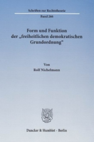 Carte Form und Funktion der "freiheitlichen demokratischen Grundordnung". Rolf Nichelmann